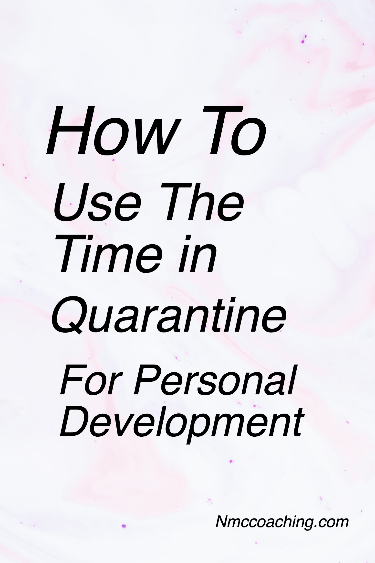 How To Use the Time in quarantine for personal development