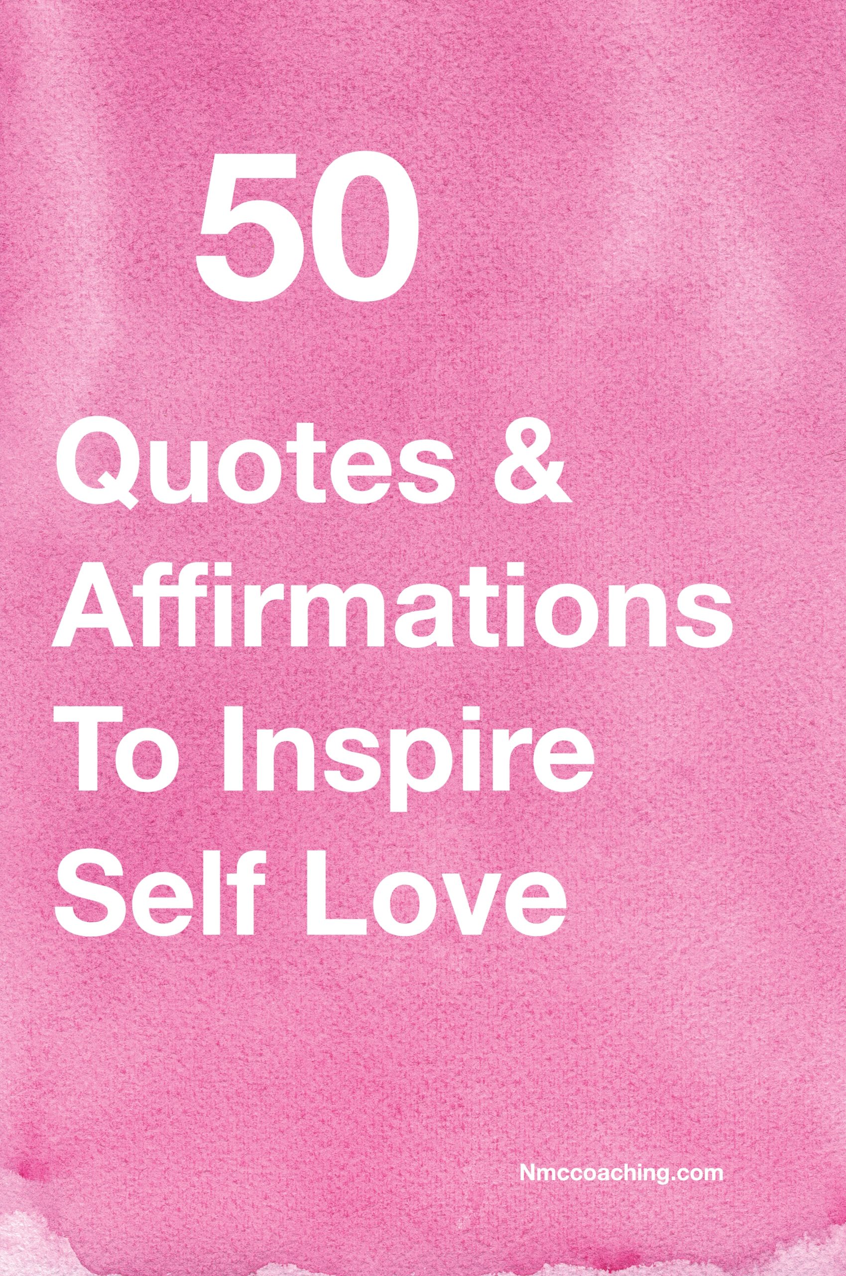 50 Affirmations and Quotes to Inspire Self Compassion and Kindness ...