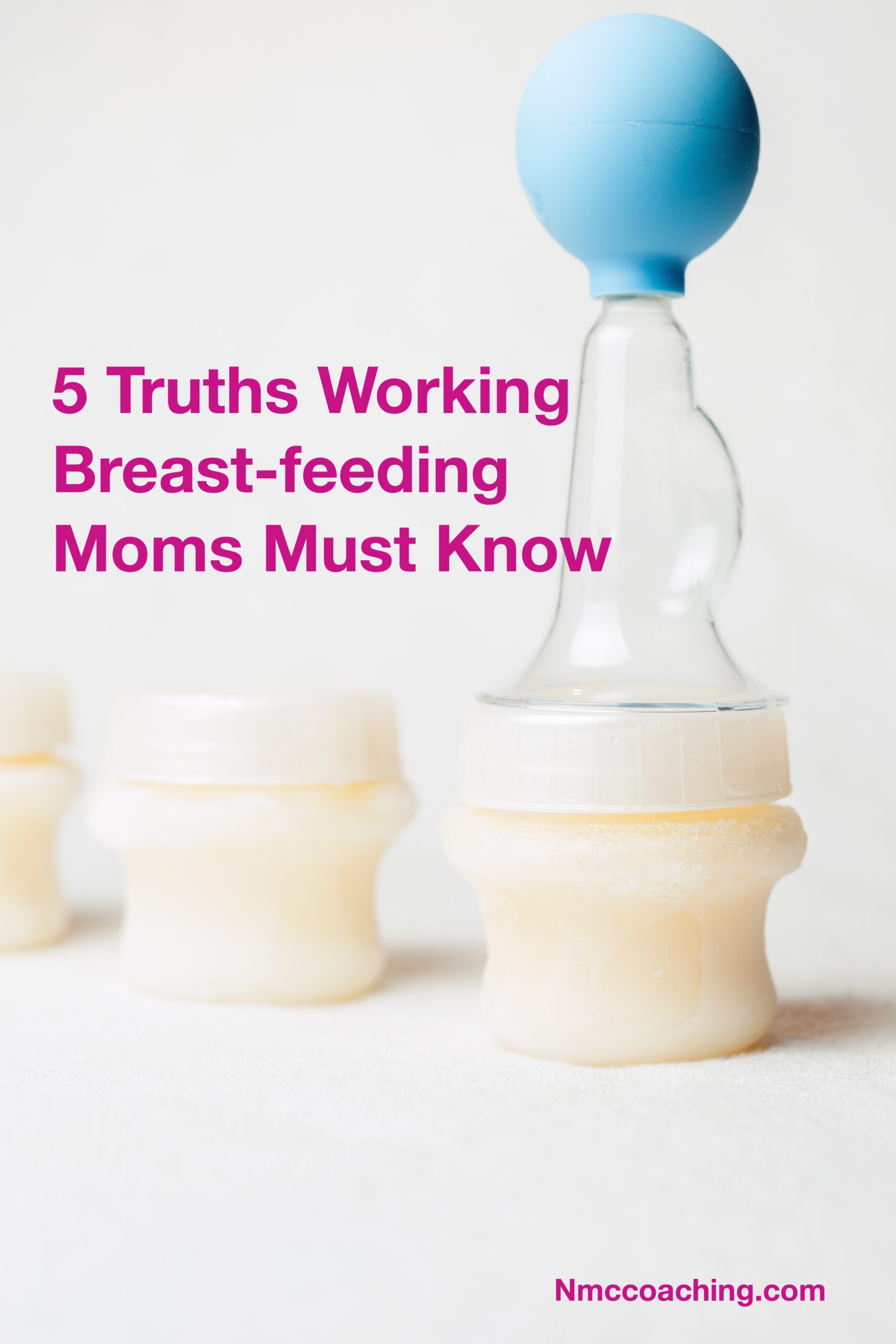 5 Truths the Working Breast-feeding Mom Must Know