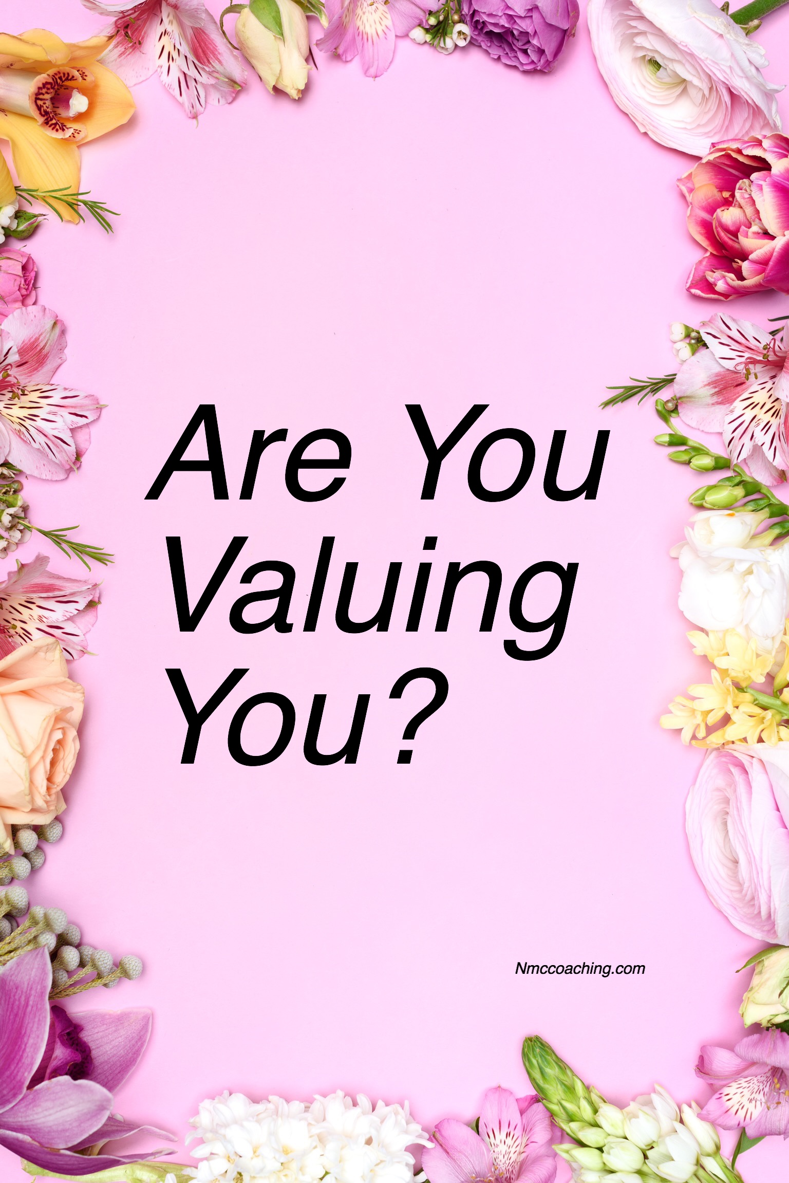 Are you valuing you?