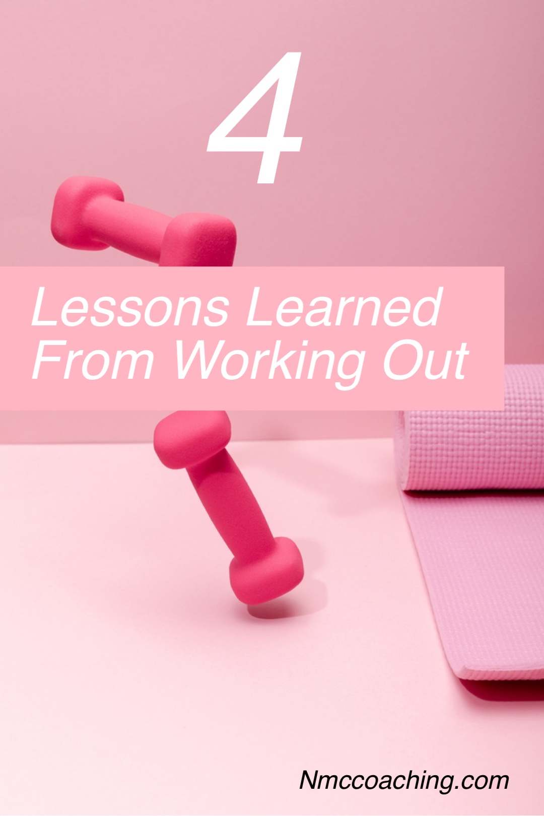 4 Lessons I’ve learned from working out