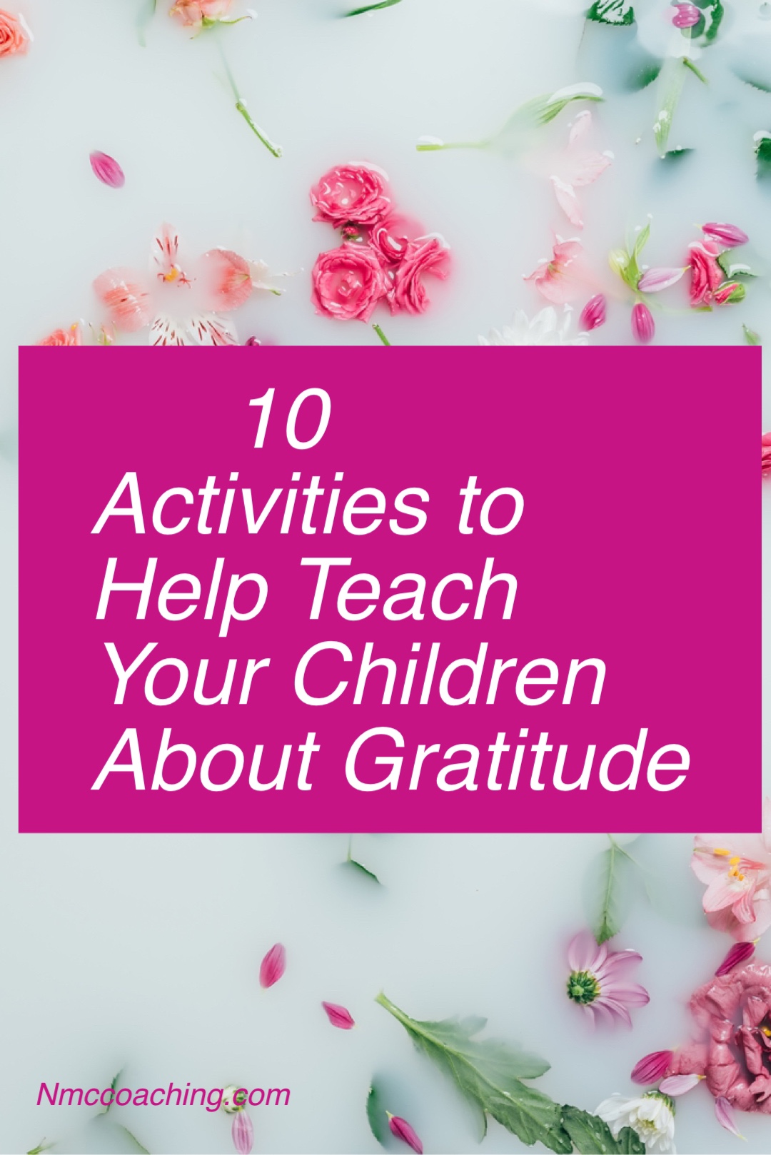 10 Activities to help Teach Your Children About Gratitude